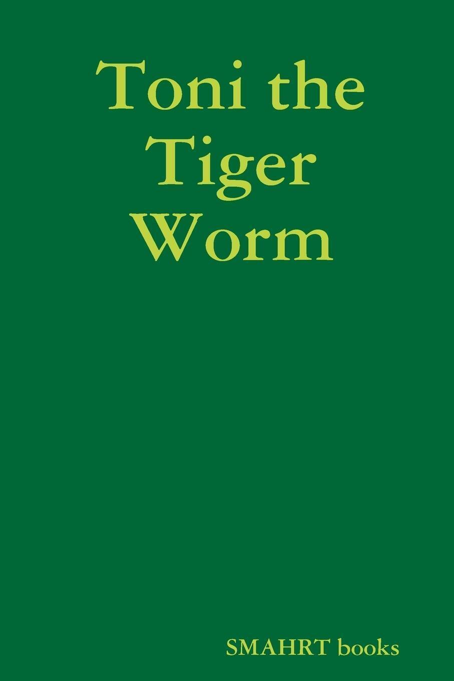Thumbnail - Toni The Tiger Worm Sabine Mahrt Taschenbuch Paperback Englisch 2014