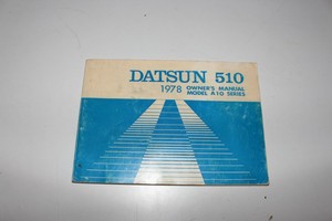 Vintage Datsun 510 1978 Owners Operator Manual Model A10 Series ~ S15