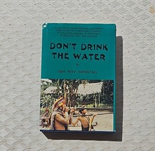 Vintage 1980 "Don't Drink The Water" By Ida May Sonntag Hardcover