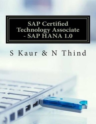 SAP Certified Technology Associate - SAP HANA 1.0 by S. Kaur (English) Paperback