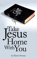 Elaine Stevens | Take Jesus Home With You | Taschenbuch | Englisch (2008)