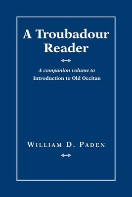 Troubadour Reader, Paperback by Paden, William D., Like New Used, Free shippi...