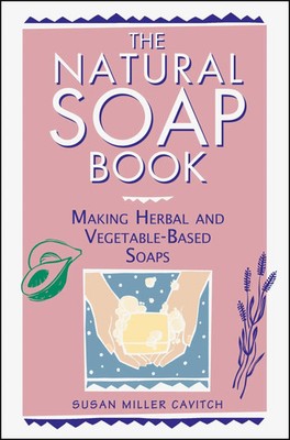 Susan Miller Cavitch | The Natural Soap Book | Taschenbuch | Englisch (1995)