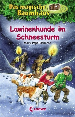 Das magische Baumhaus 44. Lawinenhunde im Schneesturm | Mary Pope Osborne