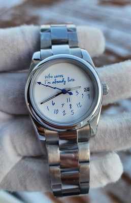  Who Cares I m Already Late  Dial | Automatic Watch | Saphireglas | NH35 | steel