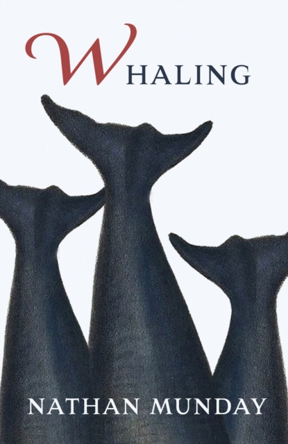 Whaling by Nathan Munday (Paperback Book)