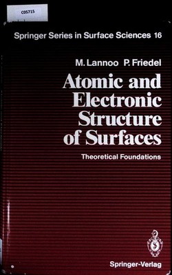 Atomic and electronic structure of surfaces. Theoretical foundations. Lannoo, M.