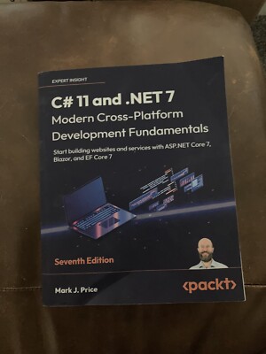 C# 11 and .NET 7 - Modern Cross-Platform Development Fundamentals. 7th Edition