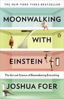 Moonwalking With Einstein: The Art And Science Of Remembering Everything By Josh on sale Moonwalking With Einstein: The Art And Science Of Remembering Everything By Josh on sale