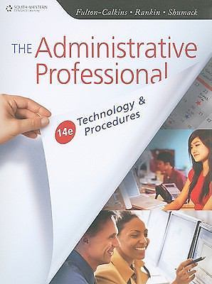 The Administrative Professional: Technology & Procedures [Advanced Office System