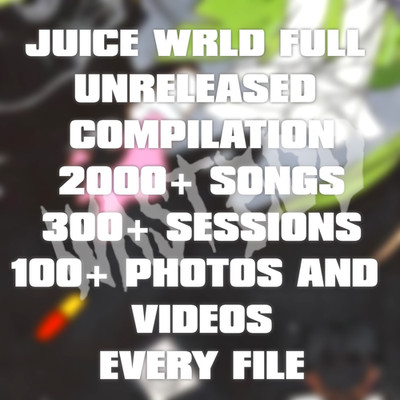 Juice WRLD Full Unreleased Compilation.