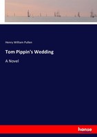 Henry William Pullen | Tom Pippin's Wedding | Taschenbuch | Englisch (2017)