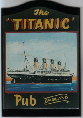 Old MINI PUB SIGN 10inch25cm wood THE TITANIC ship liner sea Tavern Inn board