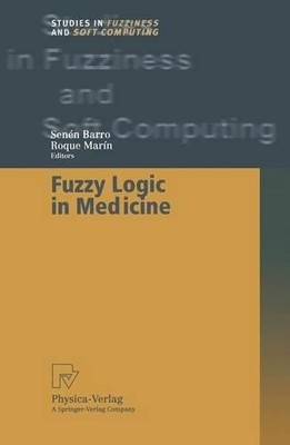 Fuzzy Logic in Medicine - 9783790824988