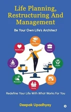 Life Planning, Restructuring And Management: Be Your Own Life's Architect - Rede
