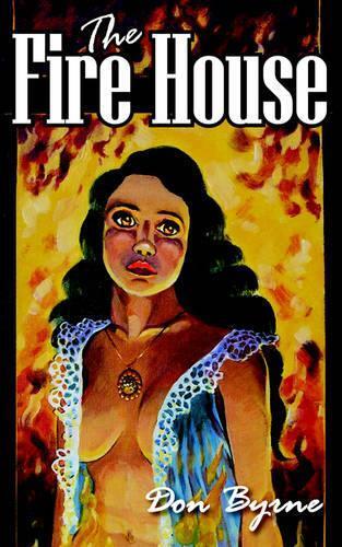 Thumbnail - Donn Byrne The Fire House (taschenbuch)
