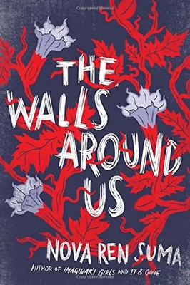The Walls Around Us - Suma, Nova Ren