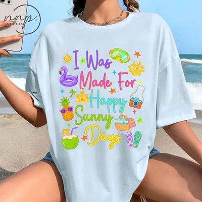 Was Made For Happy Joy Positive Good Vibes Comfort Tee