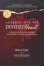 Journey Into The Divided Heart: Facing the Defense Mechanisms That Hinder - GOOD