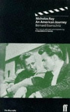 Nicholas Ray: An American Journey, Eisenschitz, Bernard