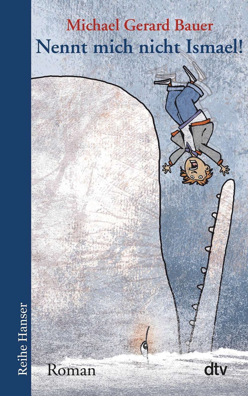 Thumbnail - Nennt Mich Nicht Ismael Bd. 1, Michael Gerard Bauer