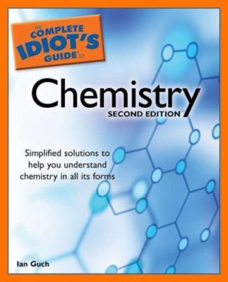 The Complete Idiot's Guide to Chemistry, 2nd Edition, USED-Very Good, Guch, Ian