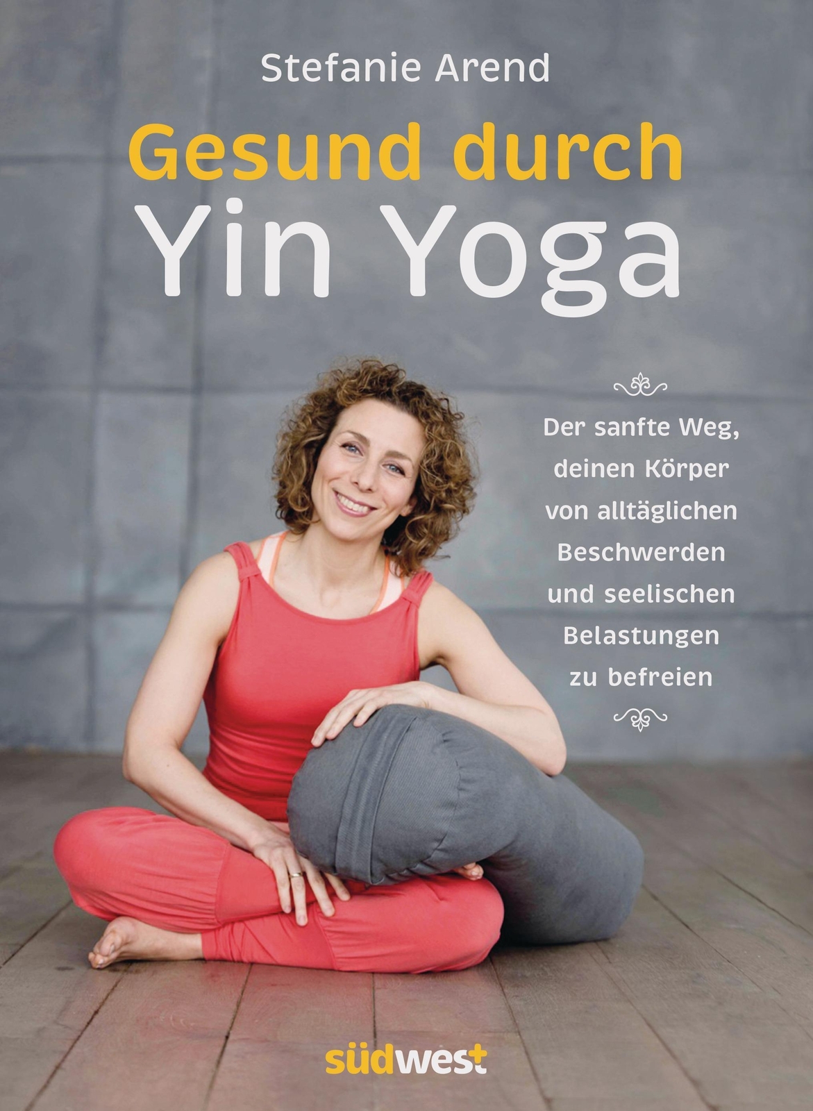 Thumbnail - Gesund Durch Yin Yoga, Stefanie Arend