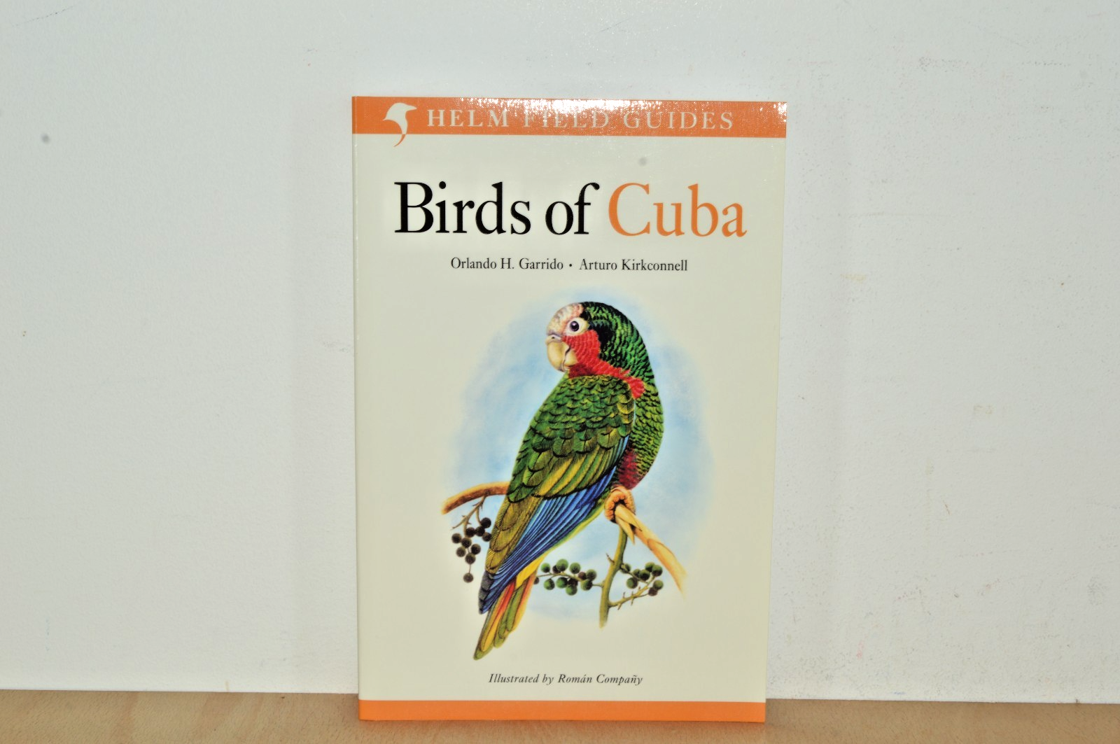 Helm Field Guides Birds of Cuba - Orlando Garrido (#T2)
