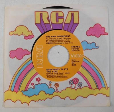 THE MAIN INGREDIENT Everybody Plays The Fool RCA 45 NM soul classic