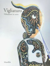 VIGLIATURO: VIBRAZONI IN VETRO., 