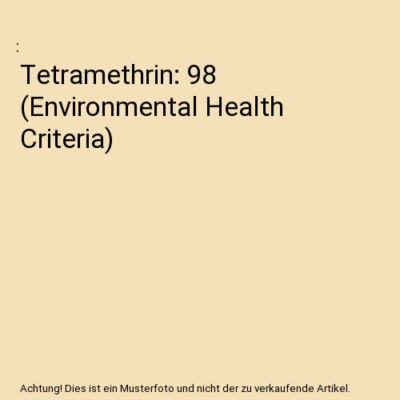 Tetramethrin: 98 [Environmental Health Criteria]