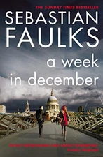A Week in December by Faulks, Sebastian