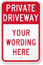 Custom Private Driveway Sign Your Wording Weatherproof Aluminum 8"x12"