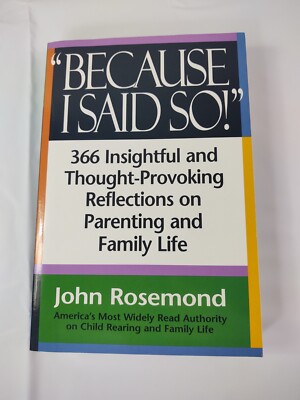 Because I Said So! 366 Insightful and Thought-Provoking Reflections on Parenting