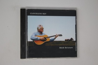 Cloudless Sky Boyd Bristow Music CD Album