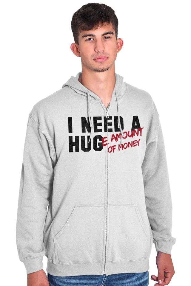 Moletom Funny I Need A Enorme Quantidade de Dinheiro Abraço Piada com Zíper Masculino Feminino - Imagem 4 de 4