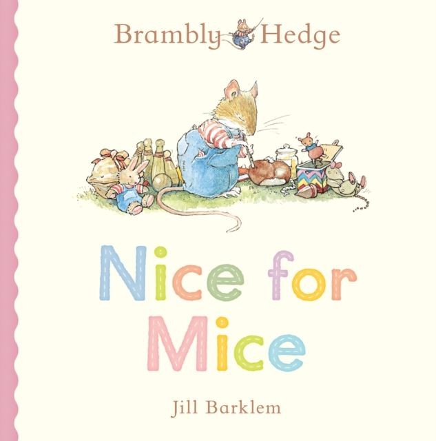 Brambly Hedge: Nice for Mice by Jill Barklem Board book