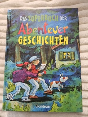 Das Superbuch der Abenteuergeschichten : Buch Gondrom