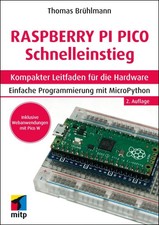 Raspberry Pi Pico und Pico W Schnelleinstieg [German] by Brühlmann, Thomas