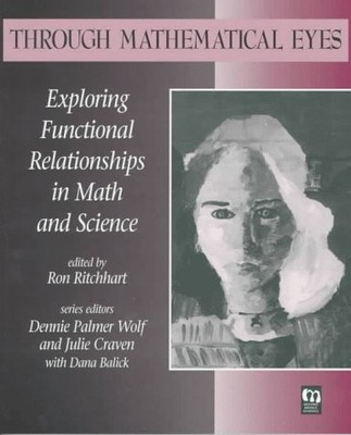 Through Mathematical Eyes: Exploring Functional Relationships in Math and Sc...
