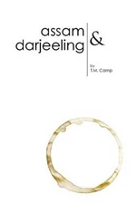 Assam & Darjeeling by T.M. Camp (English) Hardcover Book