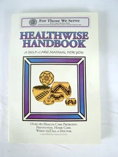 Healthwise Handbook A Self-Care Manual For You Donald W. Kemper Healthwise Inc.