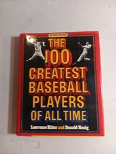 One Hundred Greatest Baseball Players of All Time by Donald Honig and...