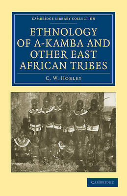 Ethnology of A-Kamba and Other East African Tribes Hobley Paperback