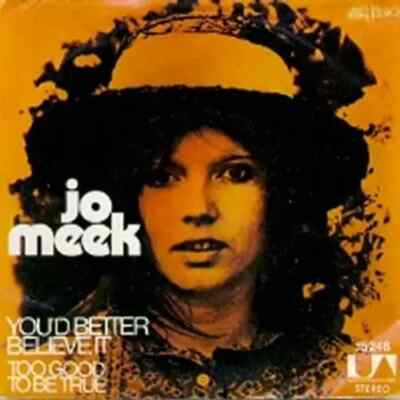 Jo Meek Youd Better Believe It / Too Good To Be True Vinyl Single 7inch