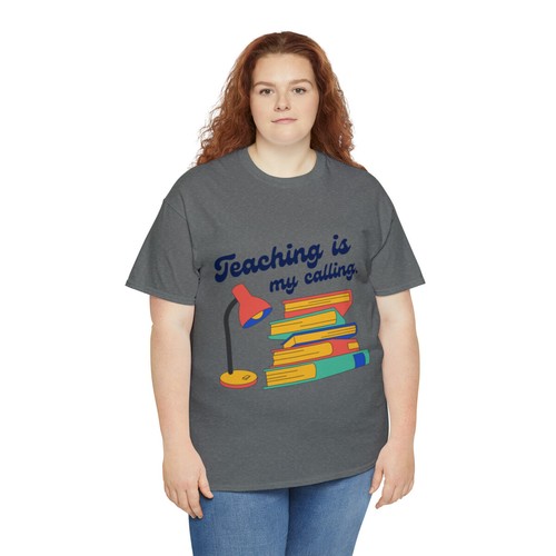 Funny Teacher Tee- teaching is my calling... Unisex Heavy Cotton Tee - Picture 140 of 193