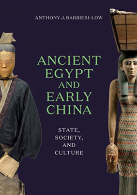Ancient Egypt and Early China: State, Society, and Cult - Hardback NEW Barbieri-