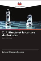 Zaheer Hussain Soomro | Z. A Bhutto Et La Culture Du Pakistan | Taschenbuch