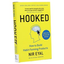 Hooked: How to Build Habit-Forming Products by Nir Eyal - Non Fiction - Hardback