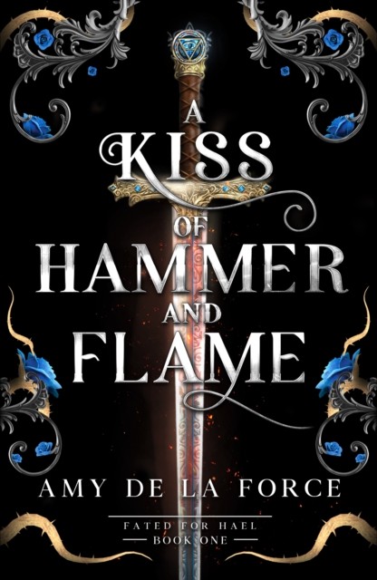 A Kiss of Hammer and Flame by Amy de la Force PAPERBACK 9781835983102